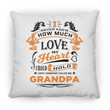 How Much Love Could Hold Until Called Me Grandpa - Throw Pillow