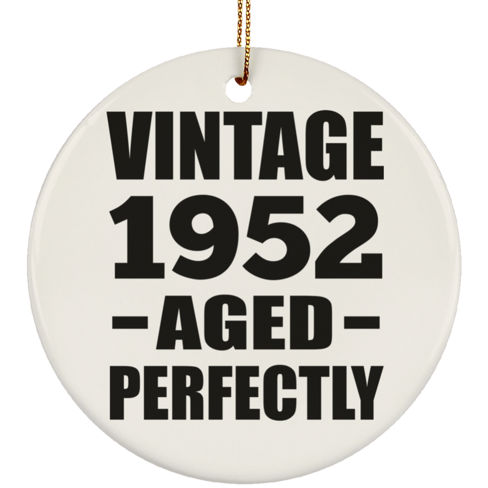 72nd Birthday Vintage 1952 Aged Perfectly - Circle Ornament