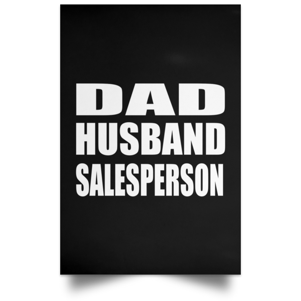 Dad Husband Salesperson - Poster Portrait