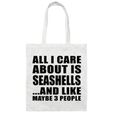 All I Care About Is Seashells - Tote Bag White