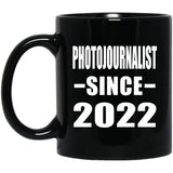 Photojournalist Since 2022 - 11oz Coffee Mug Black