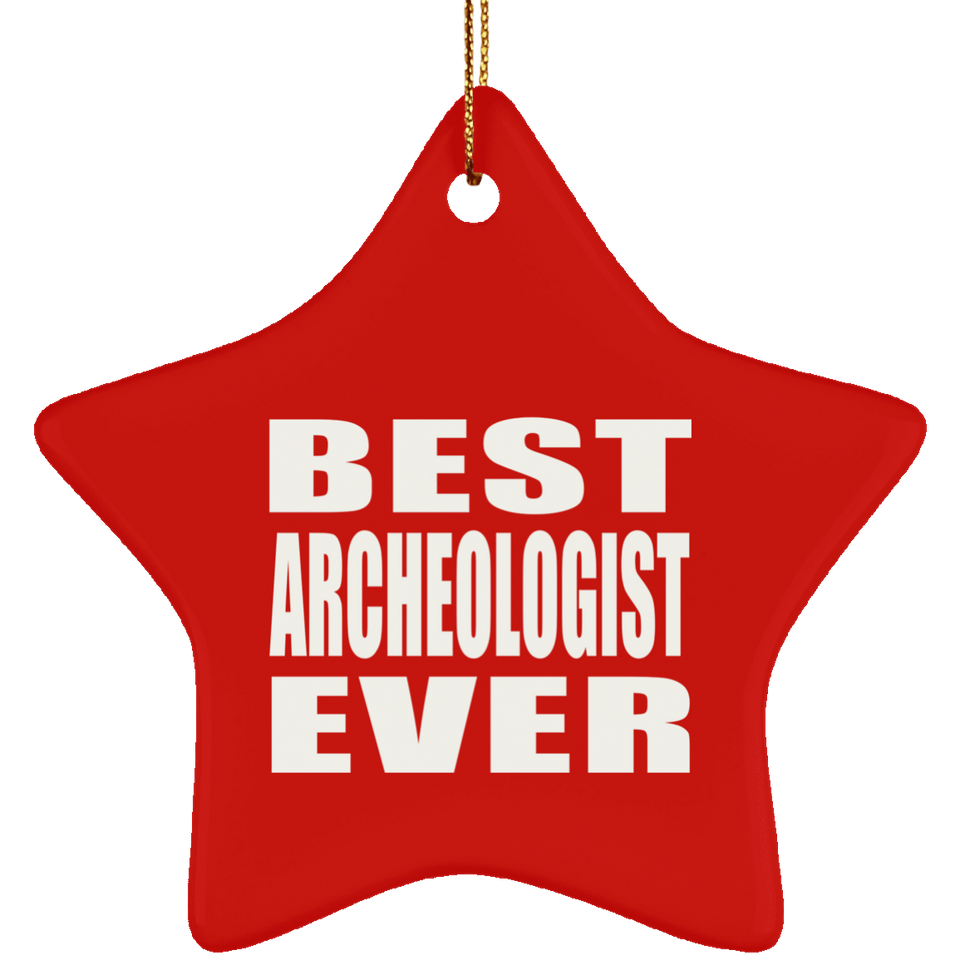 Best Archeologist Ever - Star Ornament