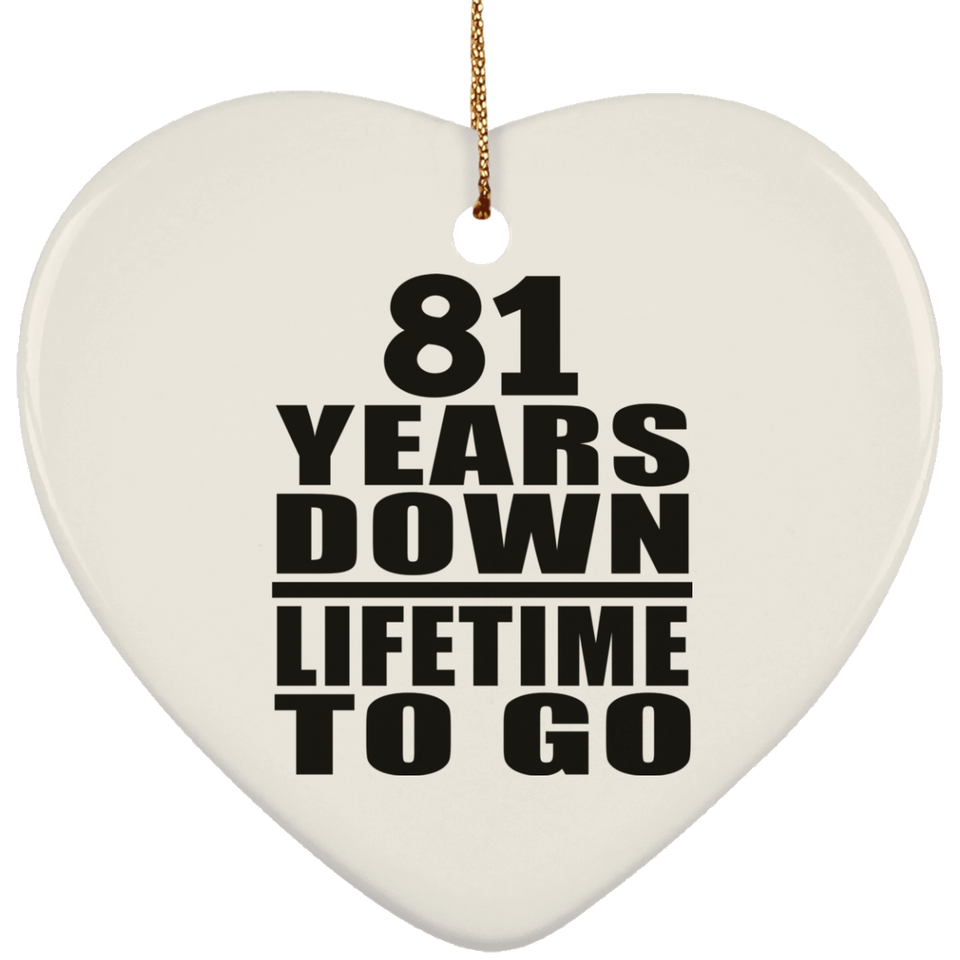 81st Anniversary 81 Years Down Lifetime To Go - Heart Ornament