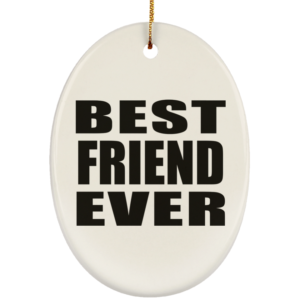 Best Friend Ever - Oval Ornament