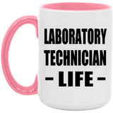 Laboratory Technician Life - 15oz Accent Mug Pink