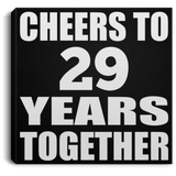29th Anniversary Cheers To 29 Years Together - Canvas Square