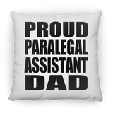 Proud Paralegal Assistant Dad - Throw Pillow