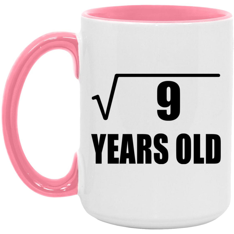 3rd Birthday Square Root of 9 Years Old - 15oz Accent Mug Pink