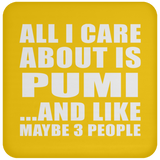 All I Care About Is Pumi - Drink Coaster