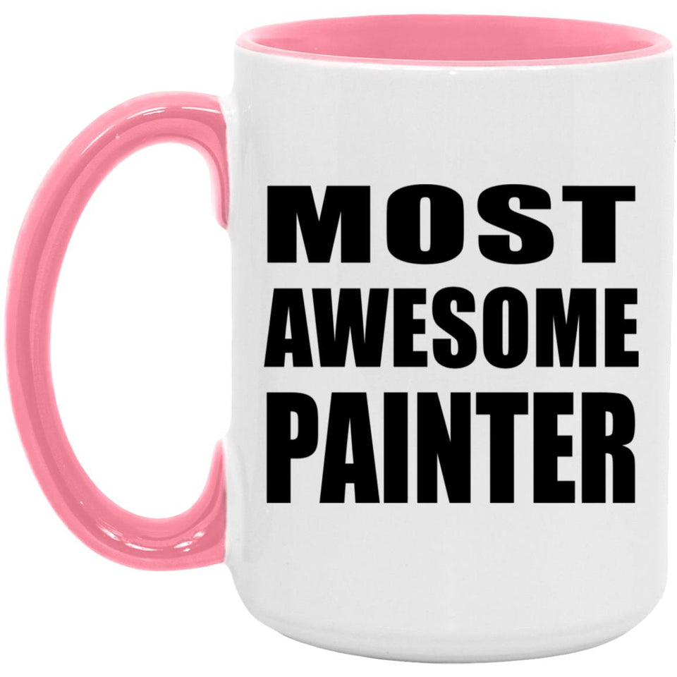 Most Awesome Painter - 15oz Accent Mug Pink