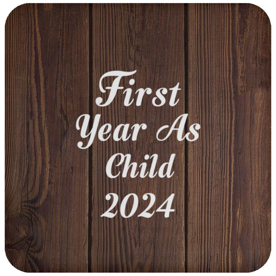 First Year As Child 2024 - Drink Coaster D