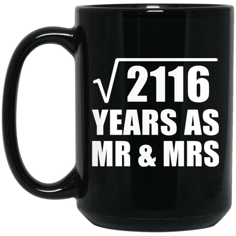 46th Anniversary Square Root of 2116 Years As Mr & Mrs - 15oz Coffee Mug Black