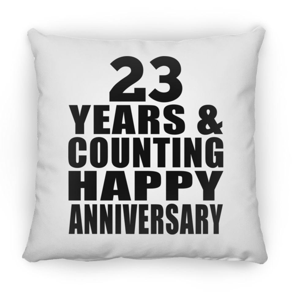 Happy 23rd Anniversary 23 Years & Counting - Throw Pillow
