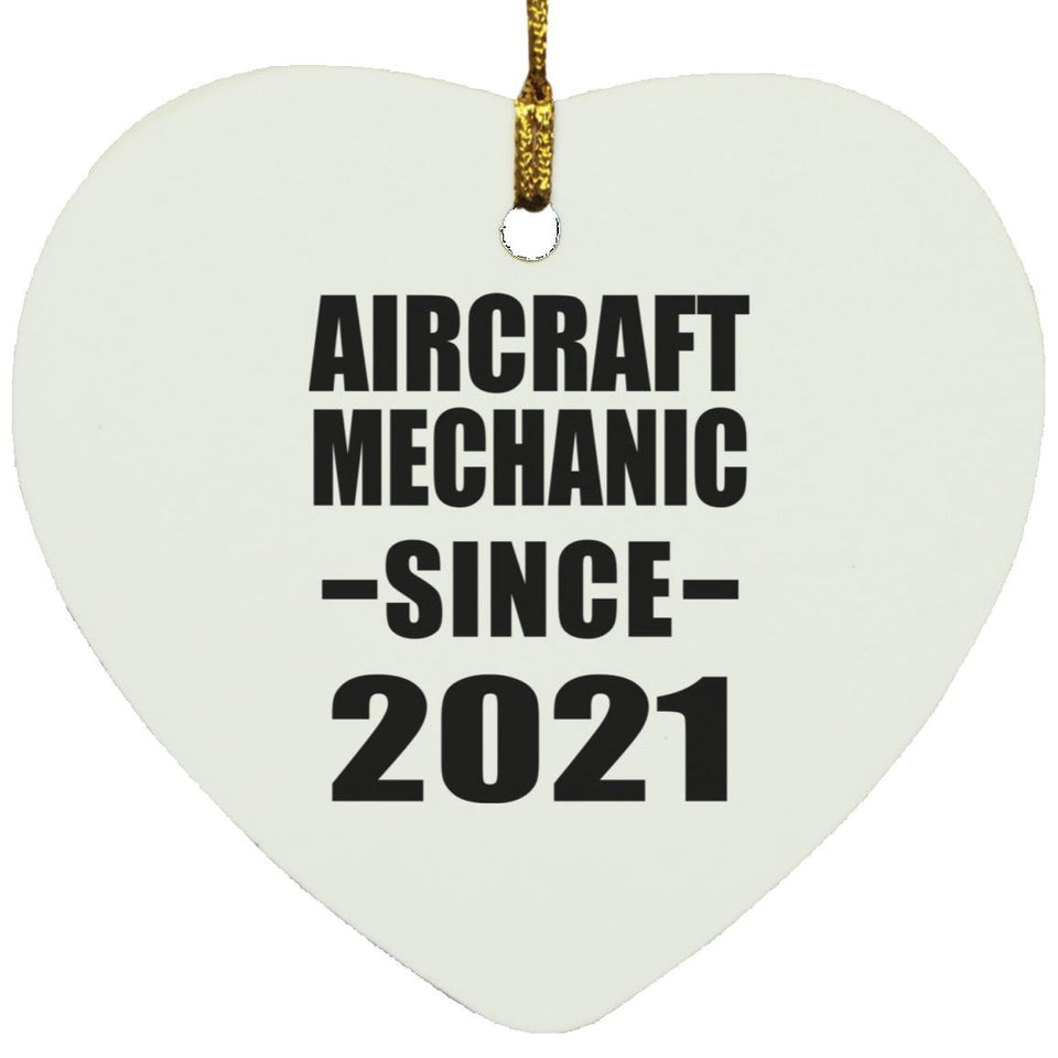 Aircraft Mechanic Since 2021 - Heart Ornament