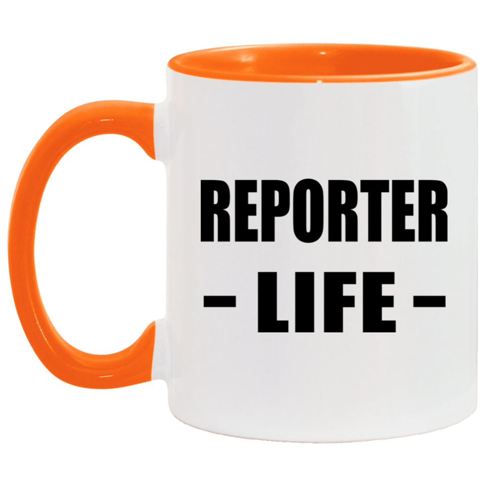 Reporter Life - 11oz Accent Mug Orange
