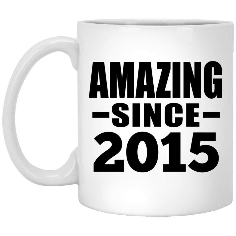 9th Birthday Amazing Since 2015 - 11 Oz Coffee Mug