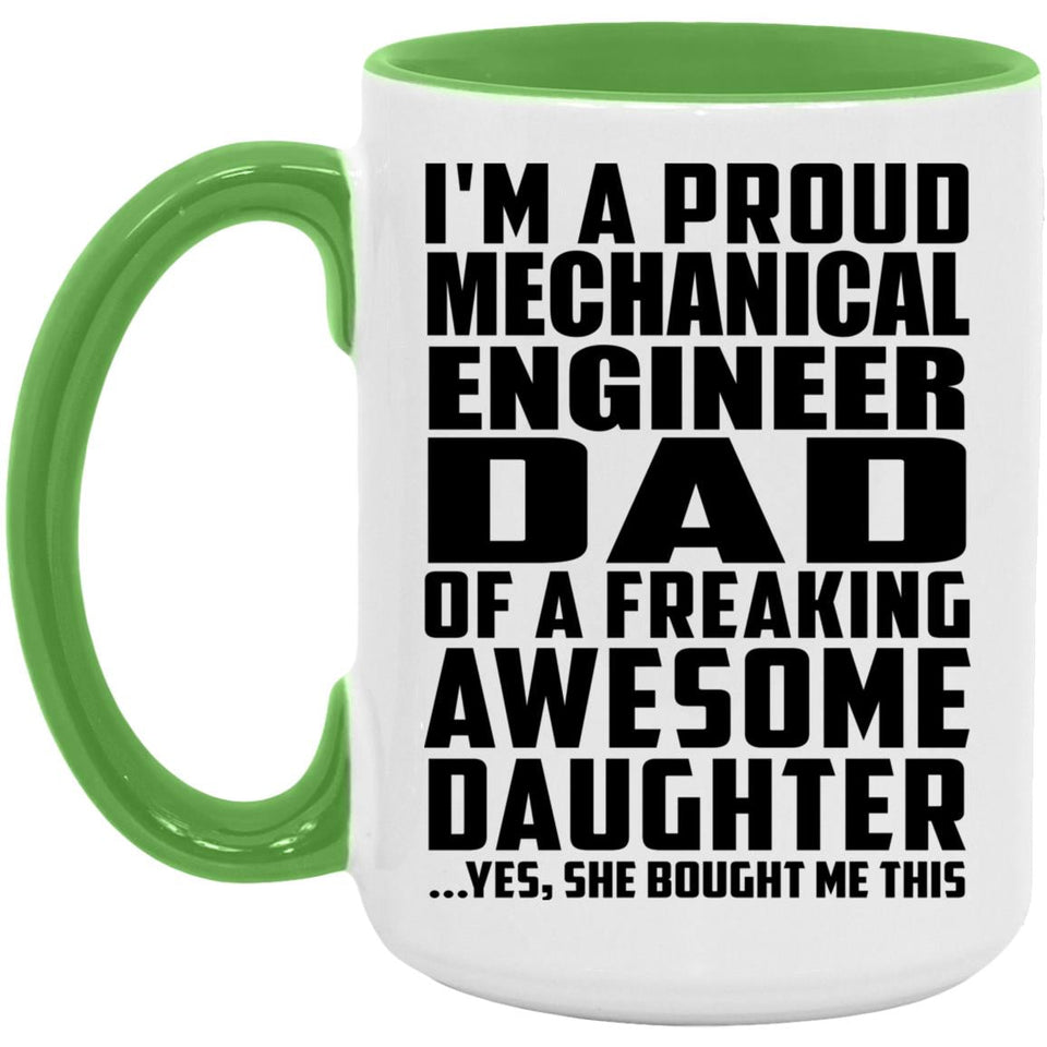 Proud Mechanical Engineer Dad Of Awesome Daughter - 15oz Accent Mug Green