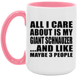 All I Care About Is My Giant Schnauzer - 15oz Accent Mug Pink