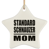 Standard Schnauzer Mom - Star Ornament