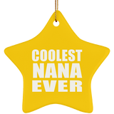 Coolest Nana Ever - Star Ornament