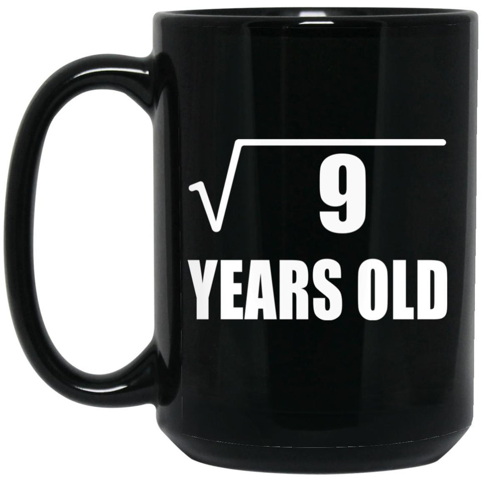 3rd Birthday Square Root of 9 Years Old - 15oz Coffee Mug Black
