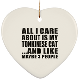 All I Care About Is My Tonkinese Cat - Heart Ornament