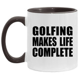 Golfing Makes Life Complete - 11oz Accent Mug Black