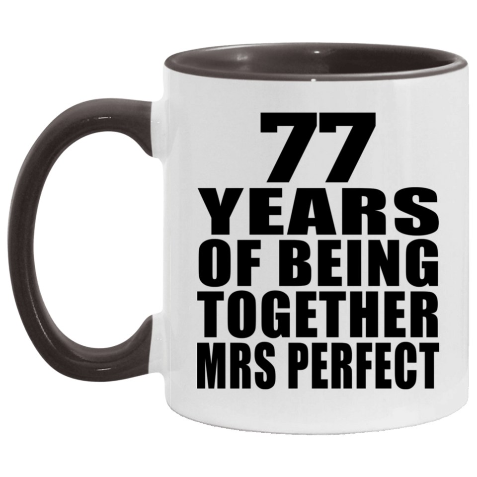 77th Anniversary 77 Years Of Being Mrs Perfect - 11oz Accent Mug Black