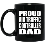 Proud Air Traffic Controller Dad - 11oz Coffee Mug Black