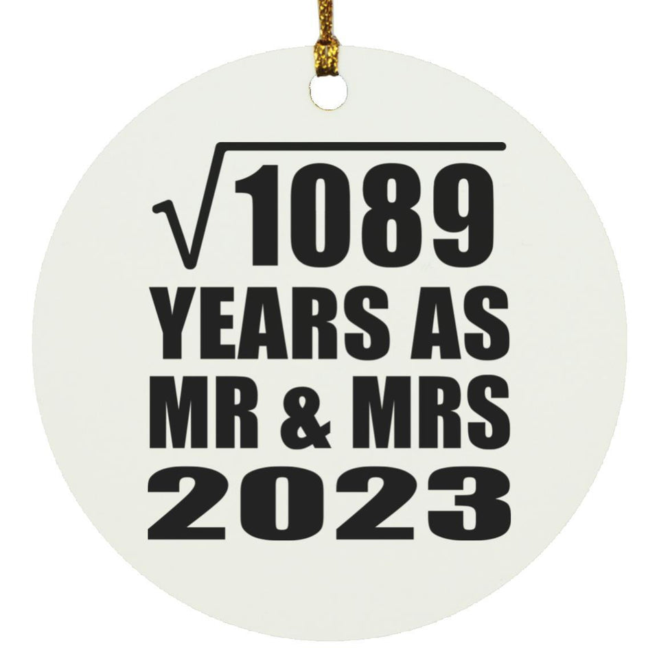33rd Anniversary Square Root of 1089 Years As Mr & Mrs 2023 - Circle Ornament