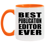 Best Publication Editor Ever - 11oz Accent Mug Orange