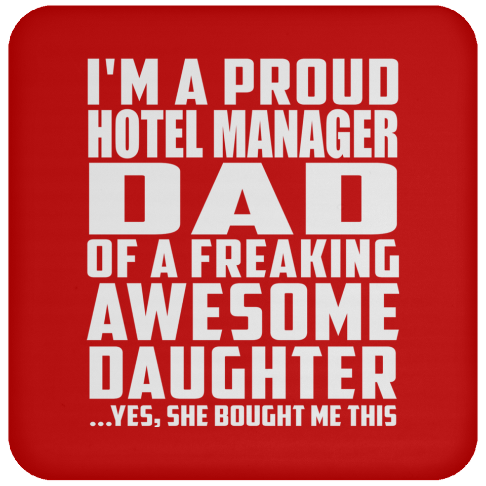 Proud Hotel Manager Dad Of Awesome Daughter - Drink Coaster