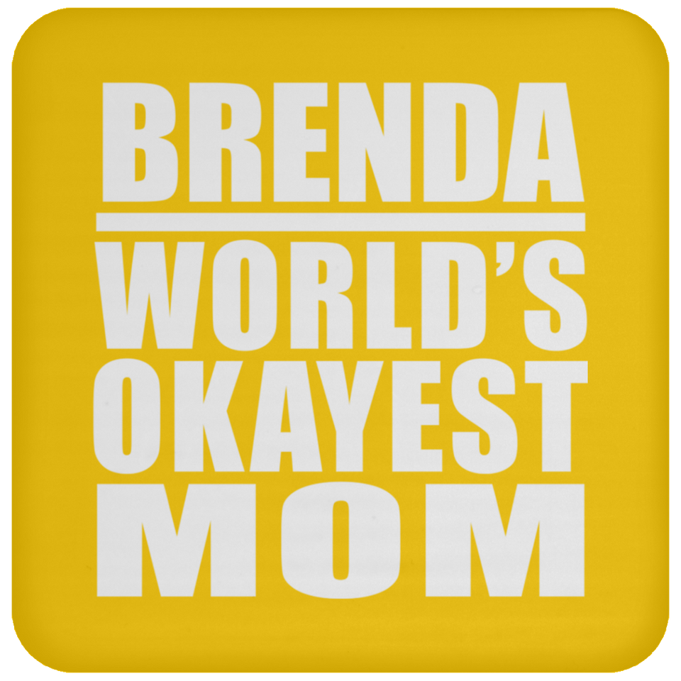 Brenda World's Okayest Mom - Drink Coaster