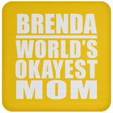 Brenda World's Okayest Mom - Drink Coaster