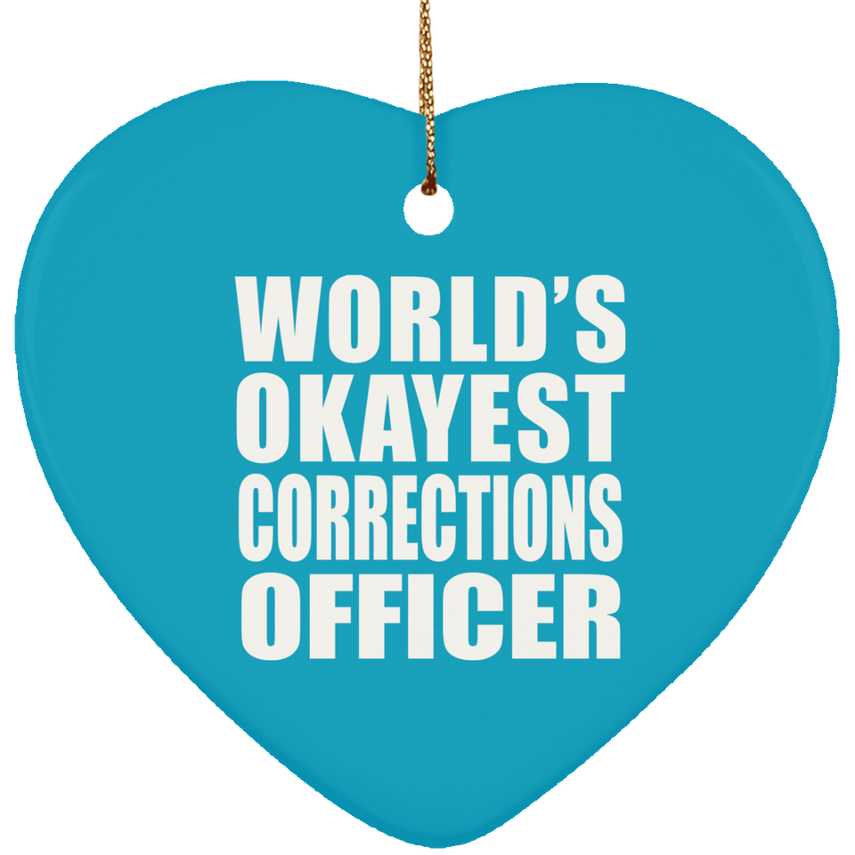 World's Okayest Corrections Officer - Heart Ornament