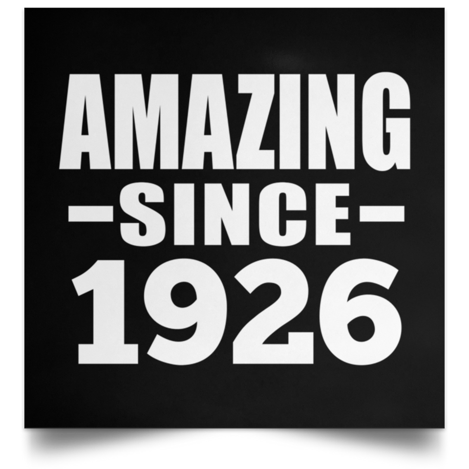 98th Birthday Amazing Since 1926 - Poster Square