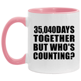 96th Anniversary 35,040 Days Together But Who's Counting - 11oz Accent Mug Pink