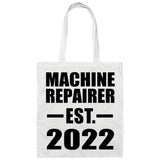 Machine Repairer Established EST. 2022 - Tote Bag White