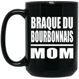 Braque Du Bourbonnais Mom - 15oz Coffee Mug Black