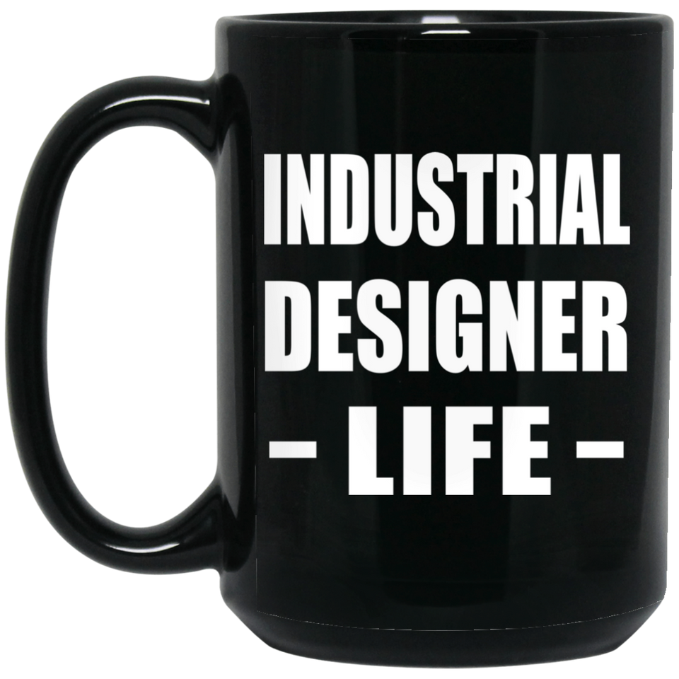 Industrial Designer Life - 15oz Coffee Mug Black