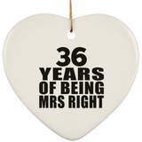 36th Anniversary 36 Years Of Being Mrs Right - Heart Ornament