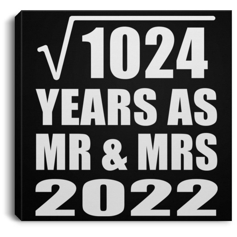 32nd Anniversary Square Root of 1024 Years As Mr & Mrs 2022 - Canvas Square