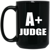 A+ Judge - 15oz Coffee Mug Black