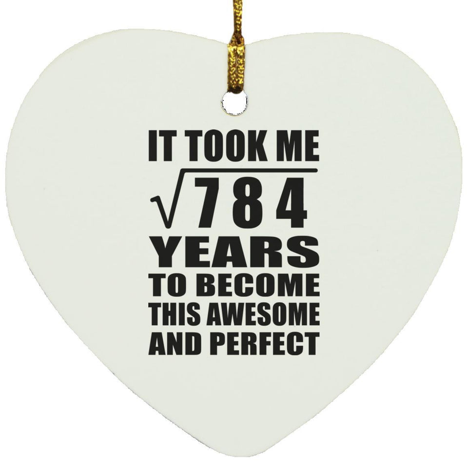 28th Birthday Took Square Root of 784 Years To Awesome - Heart Ornament
