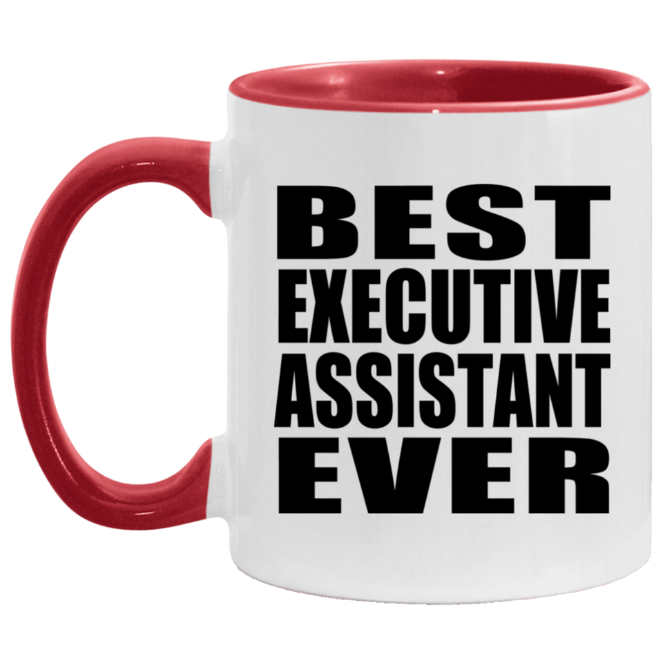 Best Executive Assistant Ever - 11oz Accent Mug Red