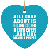 All I Care About Is Golden Cocker Retriever - Heart Ornament