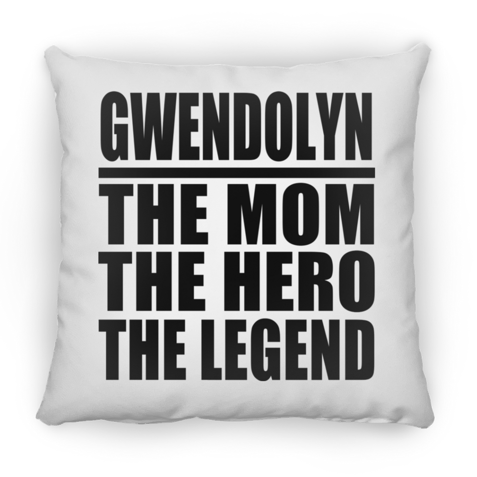 Gwendolyn The Mom The Hero The Legend - Throw Pillow