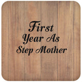 First Year As Step Mother - Drink Coaster C