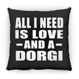 All I Need Is Love And A Dorgi - Throw Pillow Black