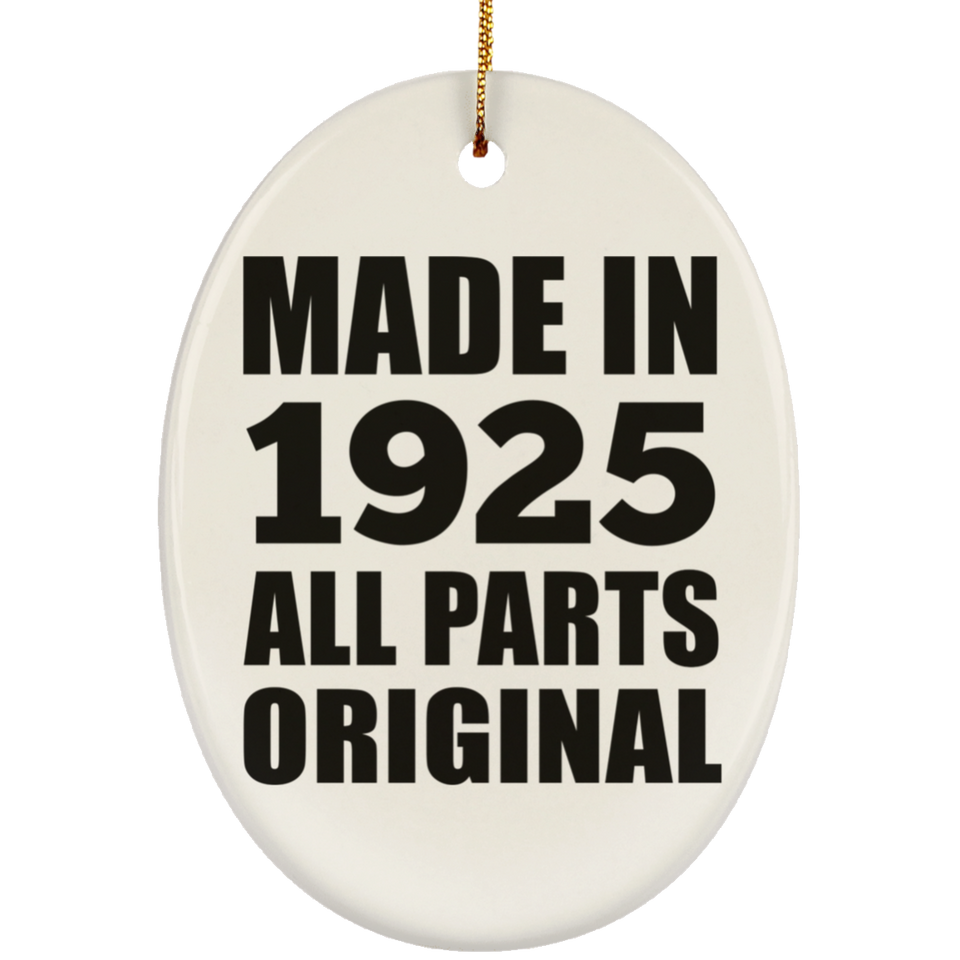 99th Birthday Made in 1925 All Parts Original - Oval Ornament